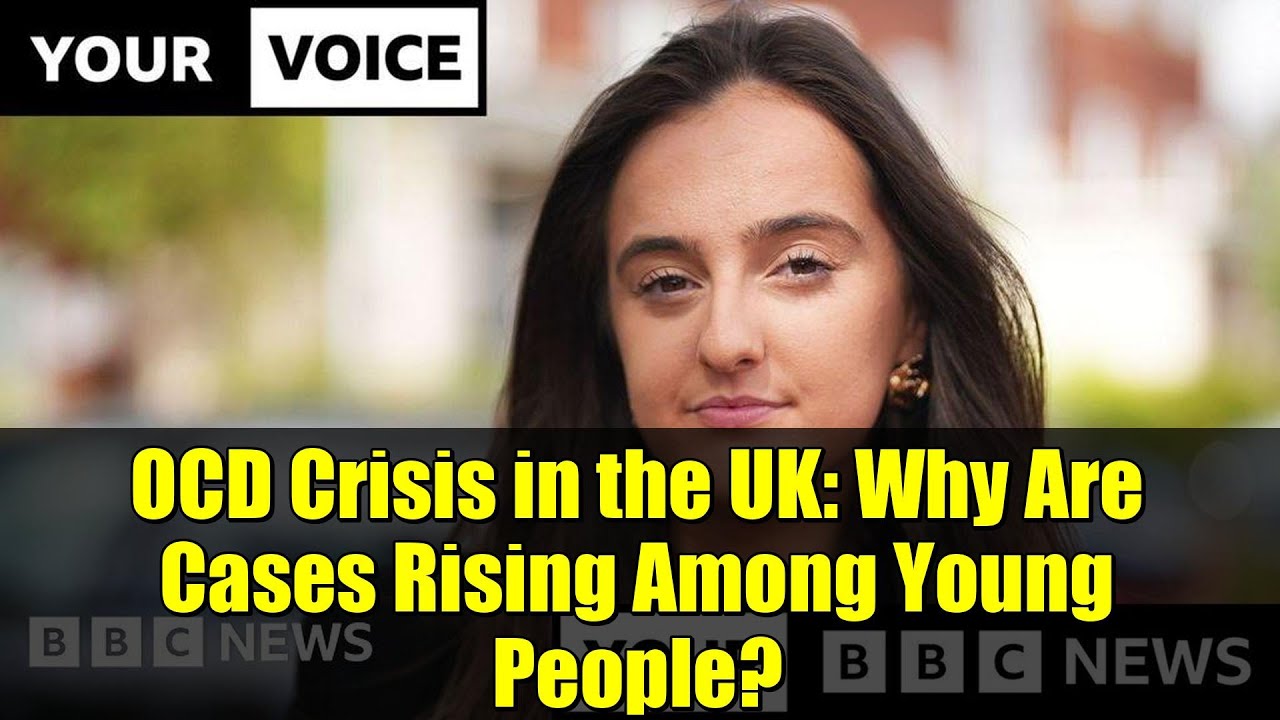 OCD Crisis in the UK: Why Are Cases Rising Among Young People?