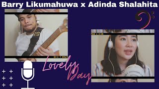 Lovely Day - Bill Withers // Cover version by Barry Likumahuwa & Adinda Shalahita