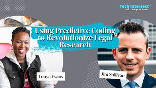 Using Predictive Coding to Revolutionize Legal Research with Jim Sullivan