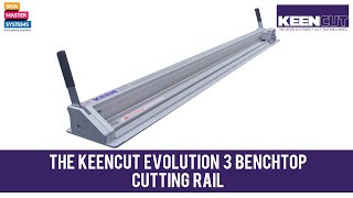 The Keencut Evolution 3 Benchtop Cutting Rail