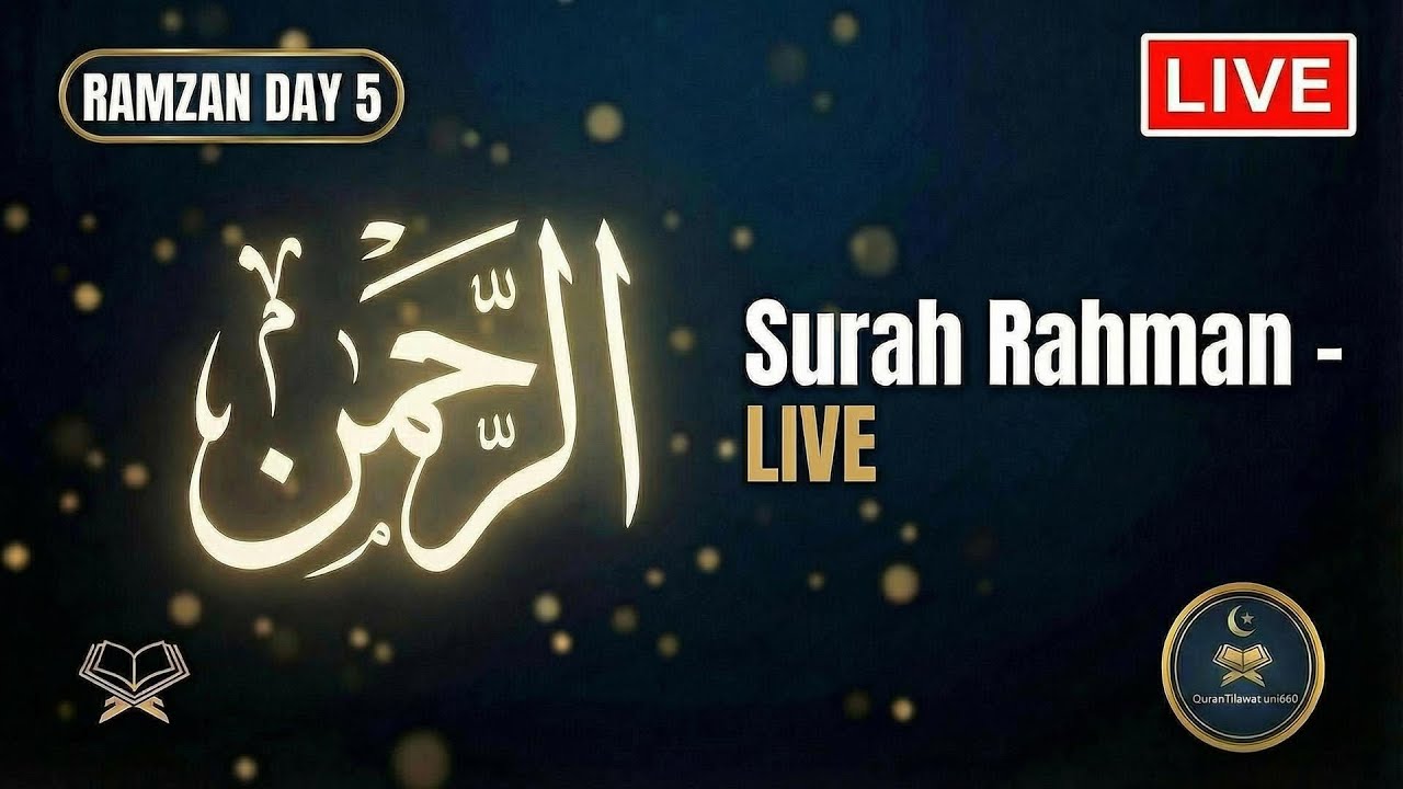 Surah Rahman Full Live | Quran Tilawat for Deep Sleep, Peace & Barakah