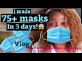 A Day in the life of a Mask Maker!! I made over 75 masks in 3 days 😱😱😱