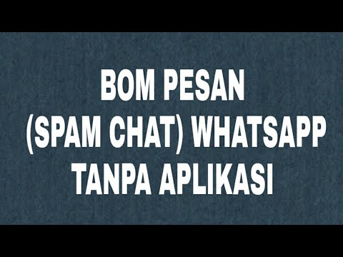 Cara Bom Pesan Spam Chat Whatsapp Tanpa Aplikasi Youtube Cara Bom Pesan Spam Chat Whatsapp Tanpa Aplikasi Youtube