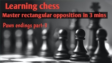 Master rectangular opposition in 3 mins pawn endings part-3