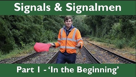 Signals & Signalmen - Part 1 