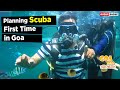 Planning Scuba first time in Goa: Cheapest with Water Sports | Charges for scuba diving in Goa