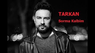 Tarkan - Sorma Kalbim (Remix) Resimi