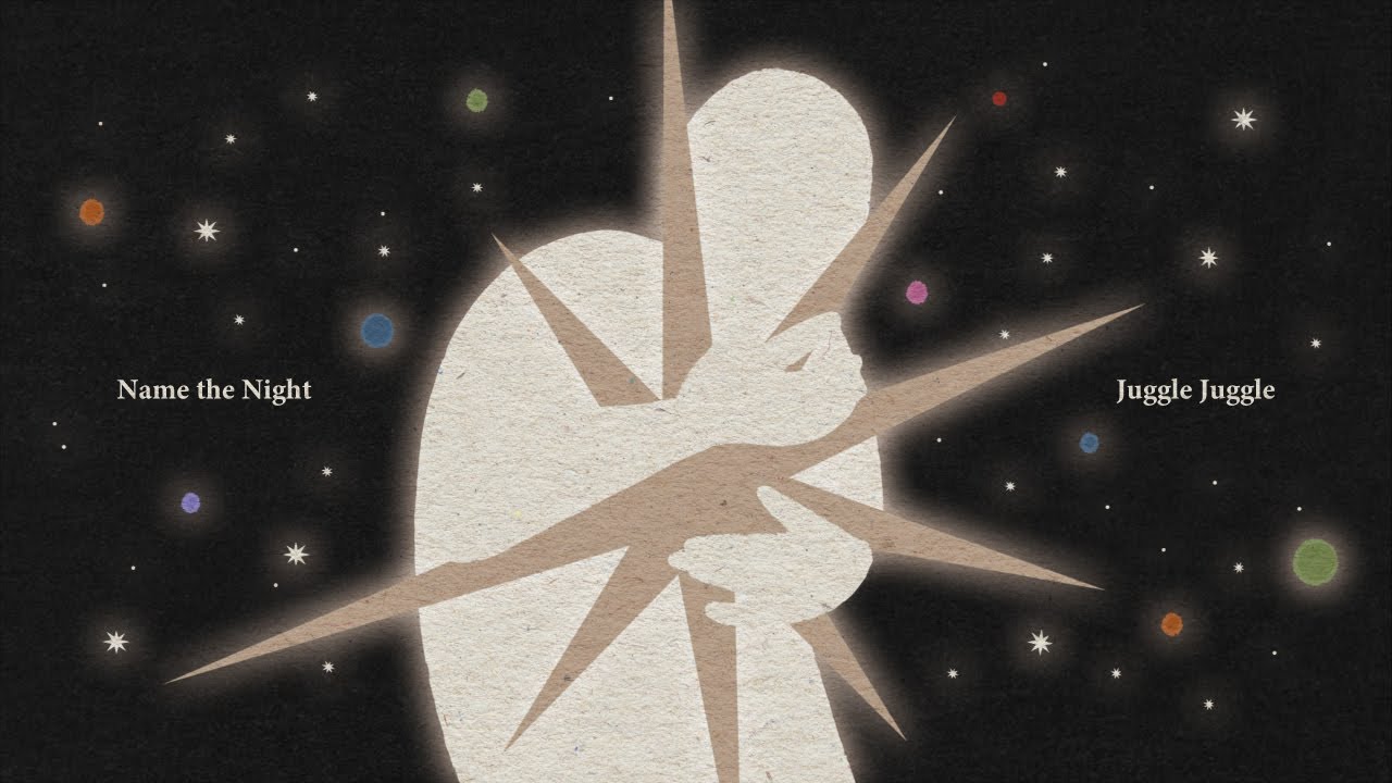 Name the Night - Juggle Juggle 【Official Music Video】