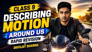 Class 9 Science Chapter 4: Describing Motion Around Us | Rapid Revision in 10 Minutes