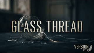 Glass thread - full version 4