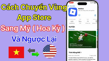 Cách Chuyển Vùng App Store Sang Mỹ (Hoa Kỳ) Và Ngược Lại – Mới Nhất 2025