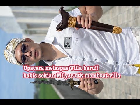 🔴[LIVE] UPACARA MELASPAS VILLA BARU | milik sendiri yang menghabiskan Milyaran tanpa HUTANG