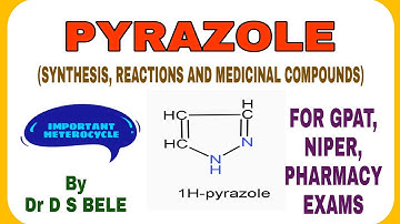 PYRAZOLE (SYNTHESIS, REACTIONS AND MEDICINAL COMPOUNDS)