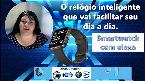 O mundo no seu pulso - Smartwatch I2go Track Go Com Alexa Integrada