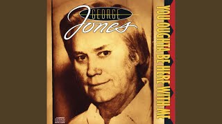 Video voorbeeld van "George Jones - You Oughta Be Here With Me"