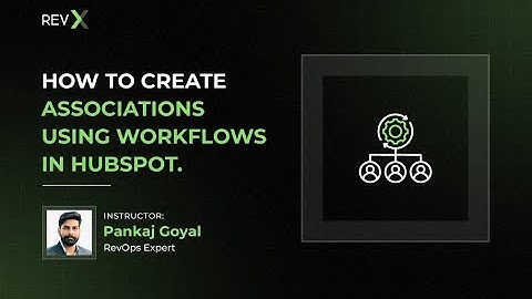 Create Associations Using Workflows in HubSpot