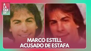 HERENCIA Y ESTAFA: EL ESCÁNDALO DE MARCO ESTELL