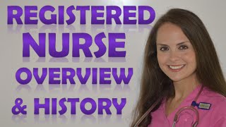 Registered Nurse RN | What is a Registered Nurse? | History & Overview