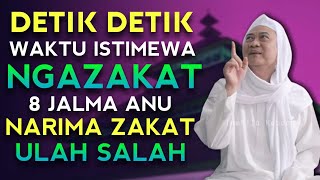 8 PENERIMA ZAKAT FITRAH & WAKTU YG ISTIMEWA NGAZAKAT | ABUYA UCI