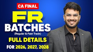 CA Final FR Batches | For 2026, 2027, 2028 | Complete Guidance | CA Aakash Kandoi