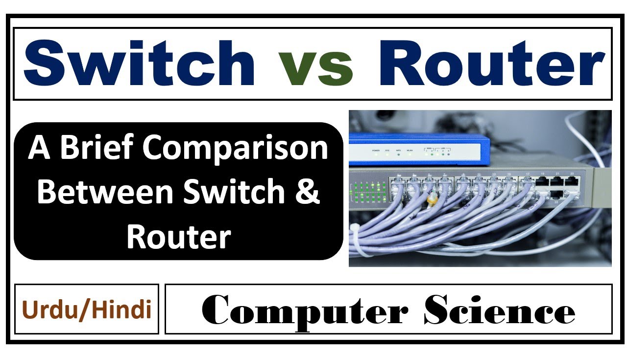 Switch vs Router- A Brief Comparison Between Switch & Router - YouTube