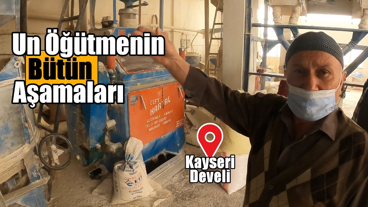 Un Öğütmenin Tüm Aşamaları(Değirmenci Ethem Amca Anlatıyor)