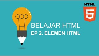 Belajar HTML | Ep2. Elemen Dasar HTML