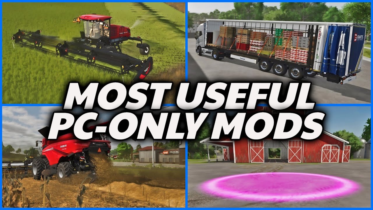 The Most Useful PC Mods In Farming Simulator 25