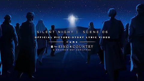 for KING + COUNTRY - Silent Night | Official Picture-Story Lyric Video | SCENE 06