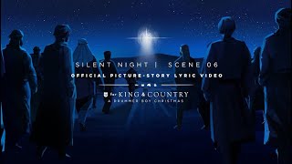 for KING + COUNTRY - Silent Night | Official Picture-Story Lyric Video | SCENE 06 chords