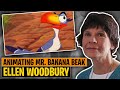 Ellen Woodbury: Animating Mr. Banana Beak