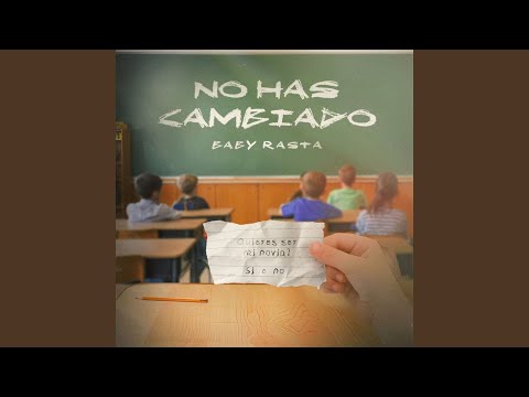 No Has Cambiado (Solo Version) - Baby Rasta