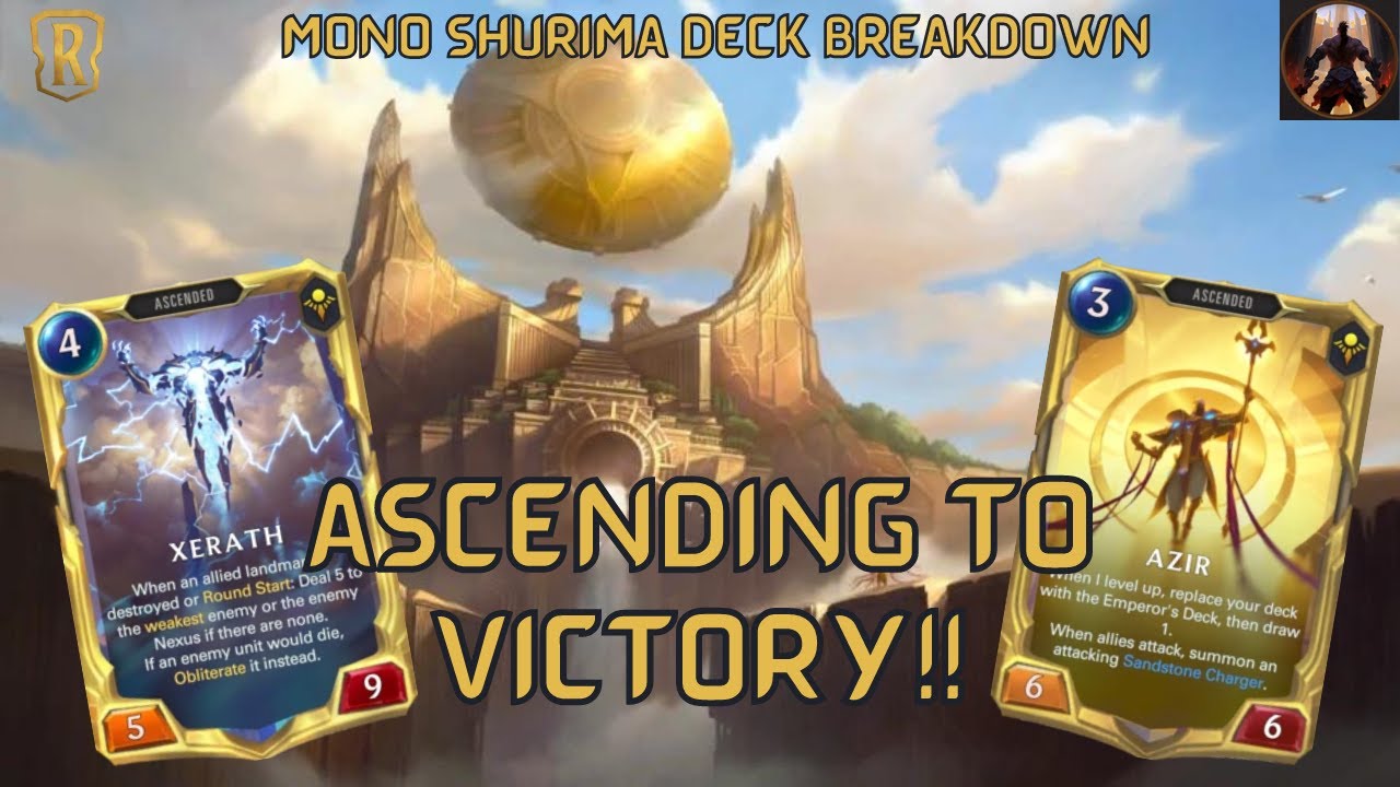 Ascending To Victory w/ Mono Shurima Xerath Azir | Deck Breakdown & Gameplay | Legends of Runeterra