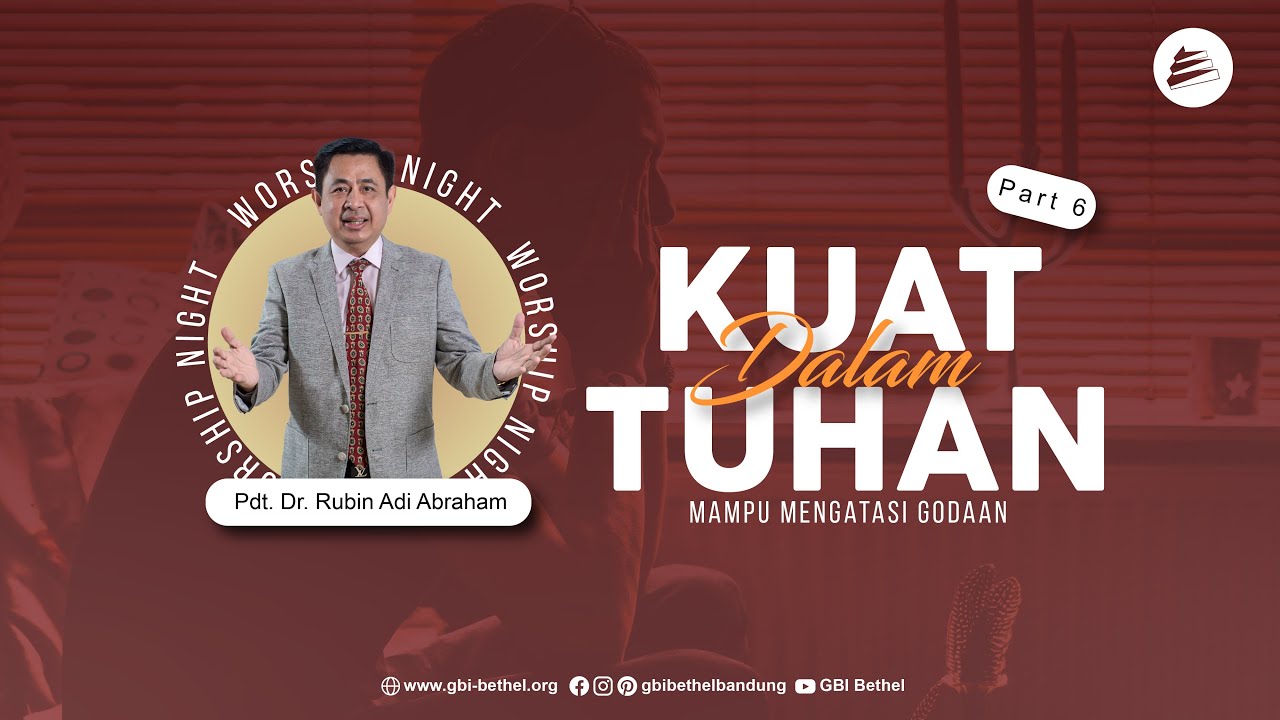 KUAT DALAM TUHAN #6 | Pdt. Rubin Adi Abraham (Worship Night)