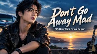 Don't Go Away Mad – Raw Emotion in an 80s Rock Ballad (Official Music Video)