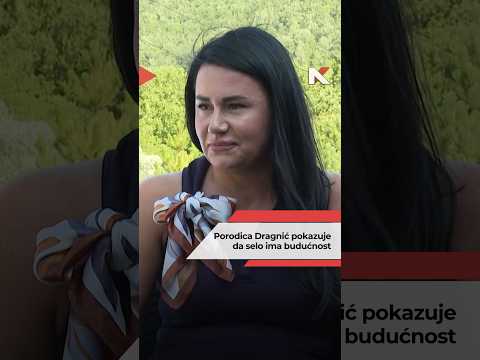 Porodica Dragnić pokazuje da selo ima budućnost