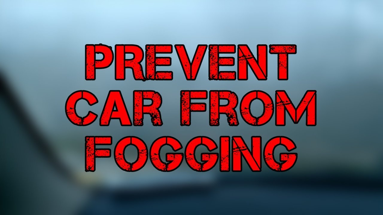 How to Prevent Car From Fogging up Inside - YouTube