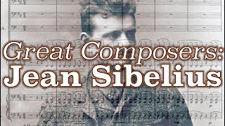 Great Composers: Jean Sibelius