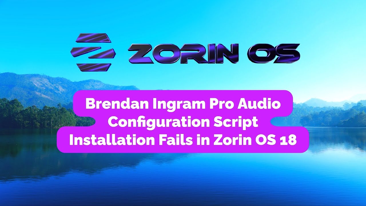 Tux Pro Audio Configuration Script Installation Fails in Zorin OS 18 ...