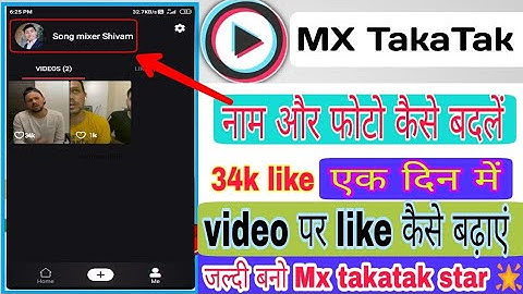 Mx takatak मे like कैसे बढ़ाए || profile फोटो और user name कैसे change करें || full tutorial