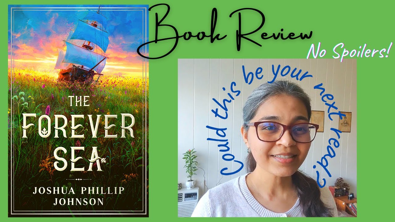 BOOK REVIEW (Spoiler Free) - The Forever Sea by Joshua Phillip Johnson