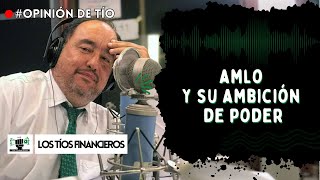 AMLO y su ambición por el poder | #OpiniónDeTío #LosTíosFinancieros by Los Tíos Financieros 1,402 views 3 days ago 1 minute, 13 seconds