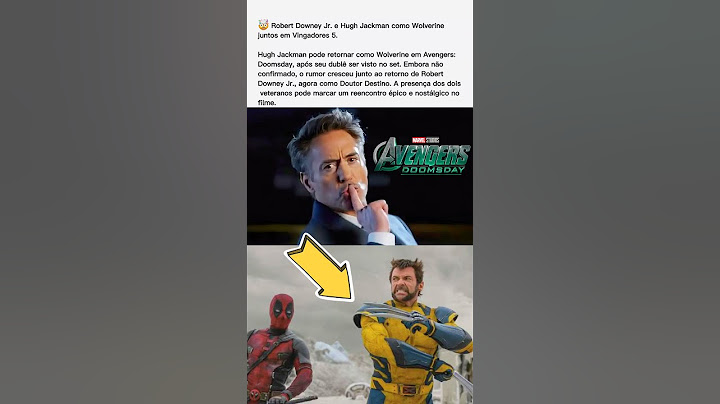 😱Robert Downey Jr. e Hugh Jackman como Wolverine juntos em Vingadores 5