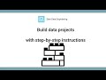 Building data projects with step-by-step instructions
