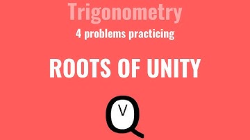Trigonometric Form of Complex Numbers - Roots of Unity