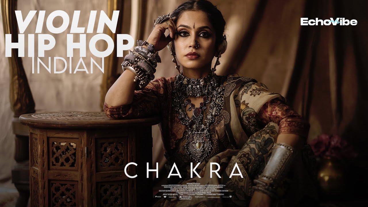 INDIAN Violin x Hip Hop | CHAKRA – EchoVibe
