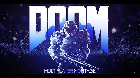 DOOM Multiplayer Montage by BFW
