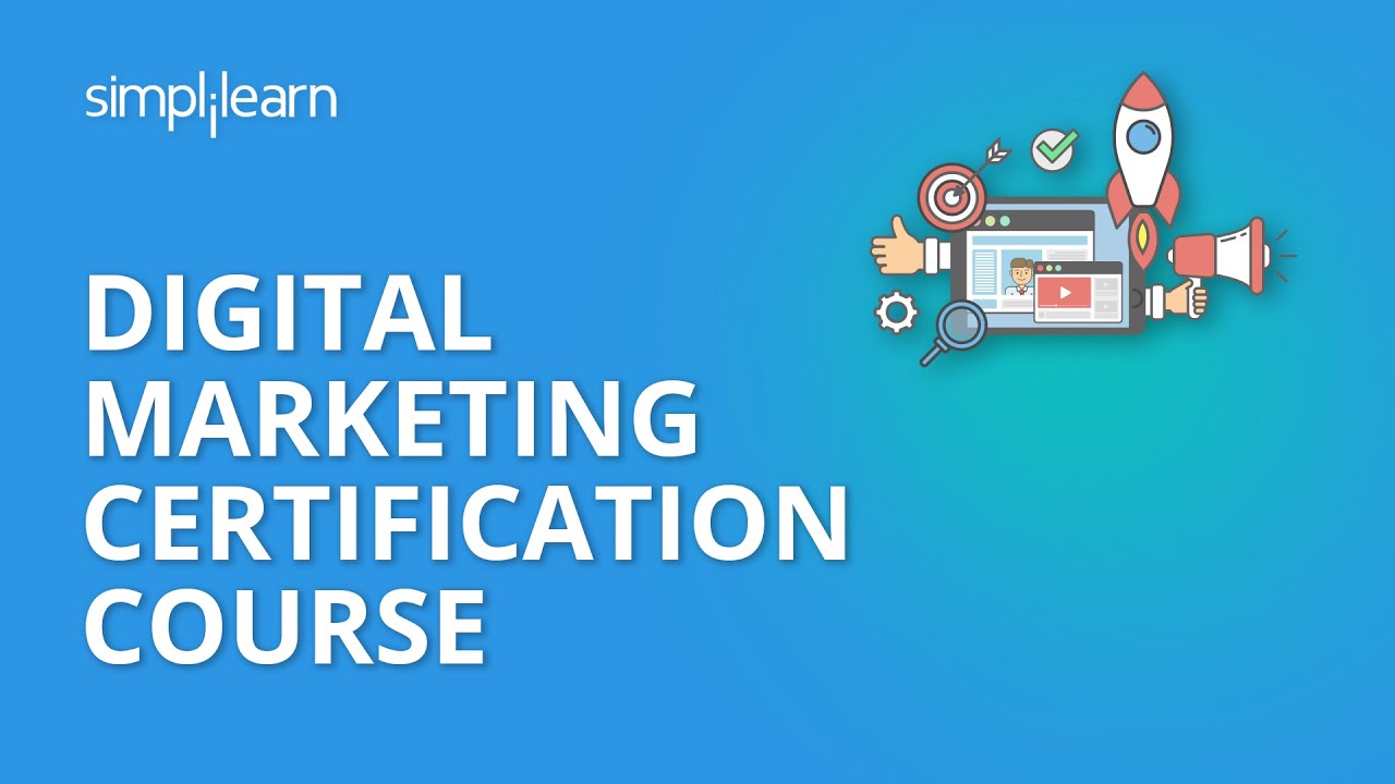 Digital Marketing Certification Course | DMCA Course | Simplilearn