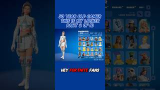 This Is My Fortnite Locker Part 2 of 10 50 Year Old Gamer #fortnite #fortniteclips #gamers