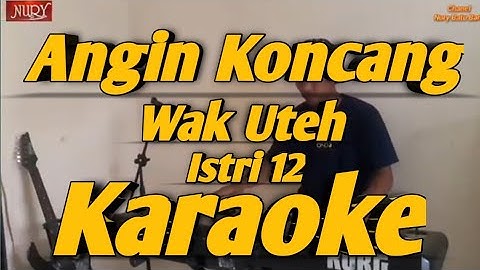 Angin Koncang Karaoke Istri 12 Versi Korg PA600